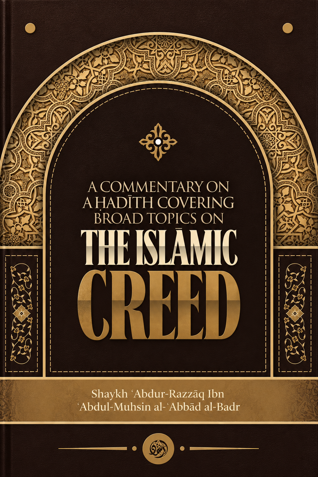 A commentary on A Hadith Covering Broad Topics on The Islamic Creed
