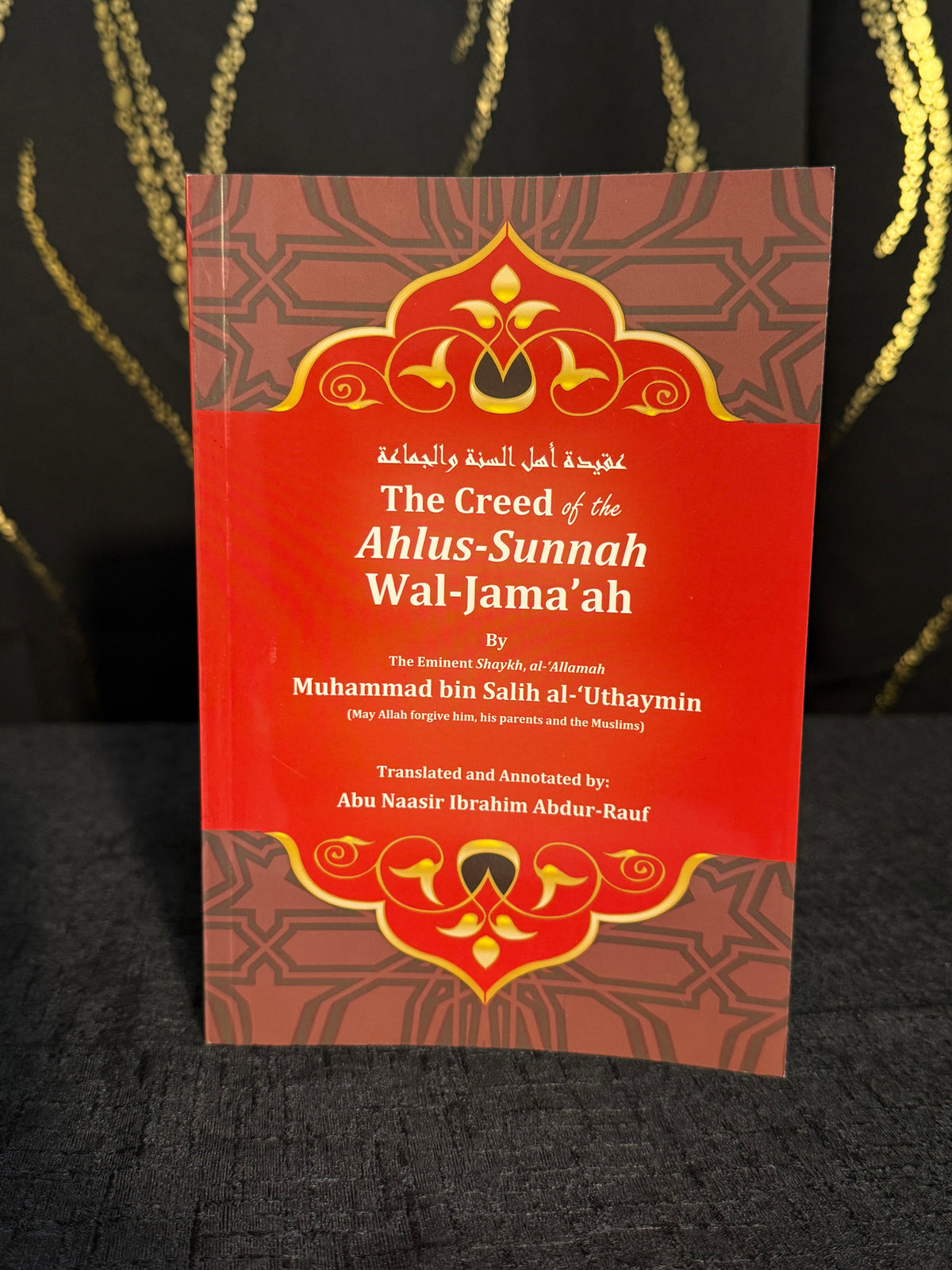 The Creed of The Ahlus-Sunnah Wal-Jama’ah Sheikh Ibn Uthaymeen