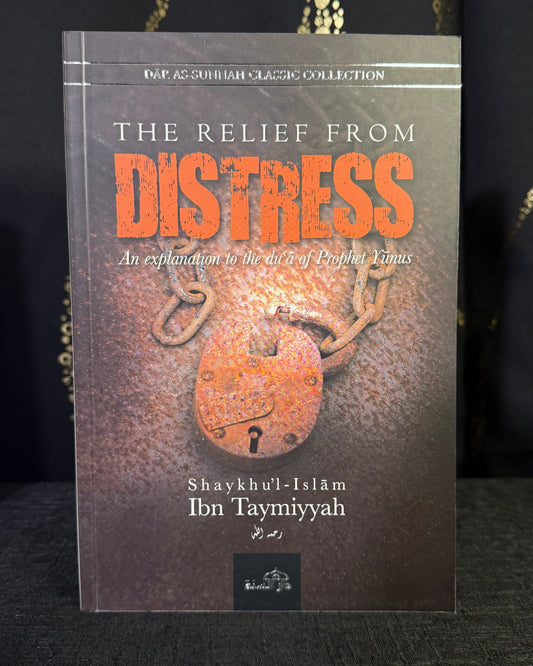 The Relief From Distress - Ibn Taymiyyah